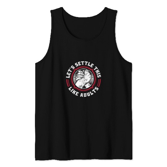 Sport Wrestling Lets Settle This Like Adults Exercise Trainer Arm Wrestling Tank Tops