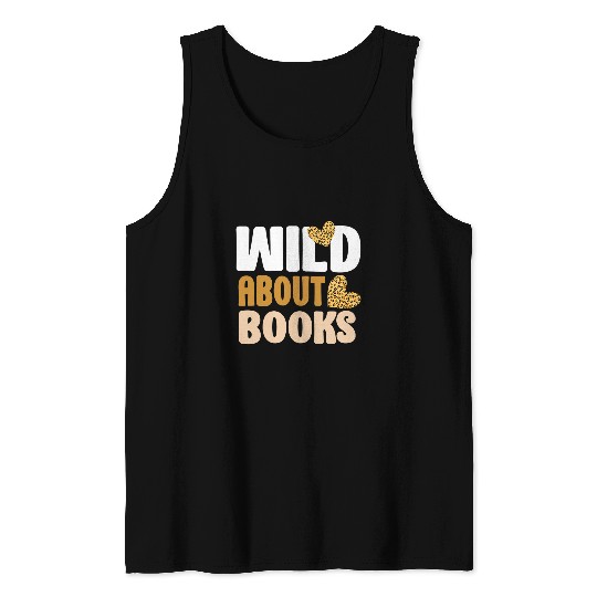 Book Fun Reading Teacher Book Reader Student Leopard Wild About Tank Tops