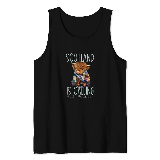 Cow Pet Scotland is Calling and I must Go Highland Cow Tank Tops