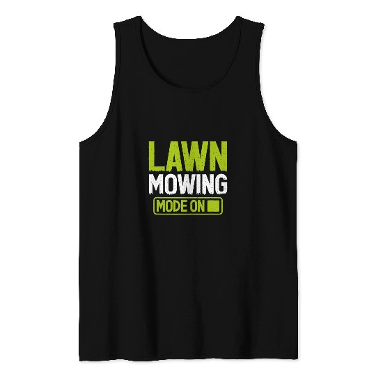 Lawn Mower Fun Mode Mowing Landscaper Grass Cutting Gardener Tank Tops