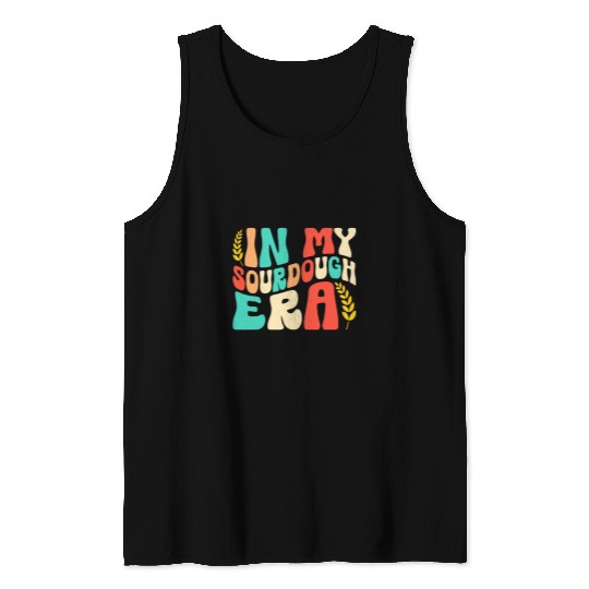 In My Sourdough Era Bread Baking Sourdough Enthusiast 1 Tank Tops