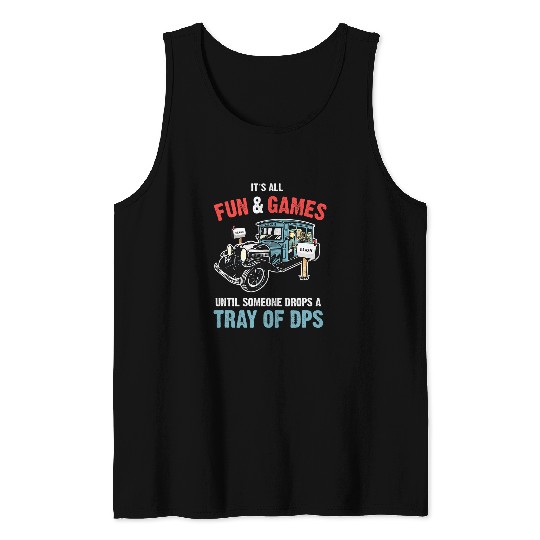 Truck Fun Funny Postal Worker Driver Truck I Drops Tray Of DPS Carrier Tank Tops