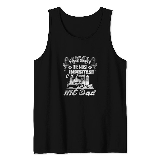 Truck Fun Funny Semi Truck Driver Design Tees For Truckers and Dads Tank Tops