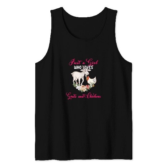 Chicken Pet Just A Girl Who Loves Goatss And Chickens Floral Farm Animals Tank Tops