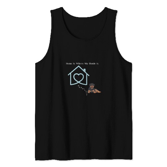 Rottweiler Pet homes Is Where My Rottie Is Rottweiler Dog Love Pet Parent Tank Tops