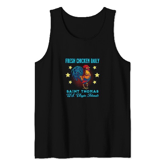 Chicken Pet St Thomas Fresh Chicken Daily Rooster Souvenir Tank Tops