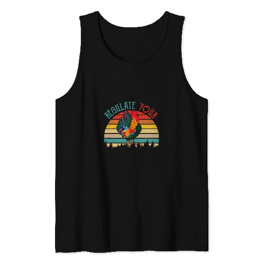 Chicken Pet vintages Retro Regulate Your Chicken Rooster Farmer Farming Tank Tops