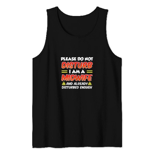 Please do not disturb I am the crazys midwife Tank Tops