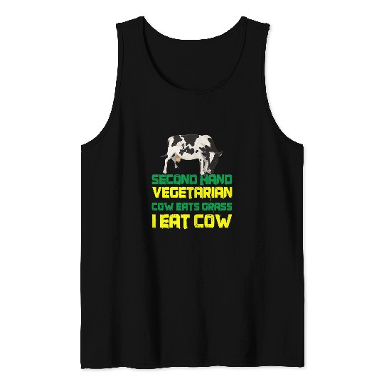 Cow Pet Second Hand Vegetarian Cow Eats Grass I Eat Cow 11 Tank Tops