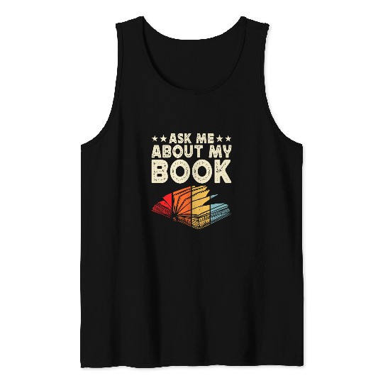 Book Fun Ask Me About My Book For Published Author Funny Writer Tank Tops