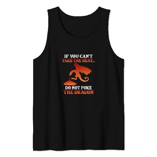 Dragon Pet If You Cant Take The Heat Dont Poke The Dragon 2 Tank Tops