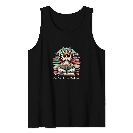 Book Fun Funny Dragon Read Books Be Kind Stay Weird Librarians Book 2 Tank Tops