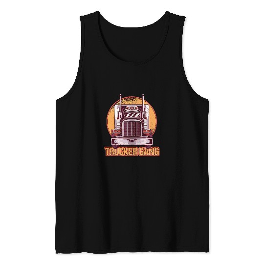 Truck Fun Gang Truckers 18 Wheeler Freighter Truck Driver Tank Tops