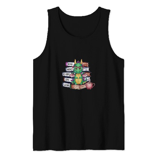 Book Fun Funny Dragon Read Books Be Kind Stay Weird Book Lover 4 Tank Tops