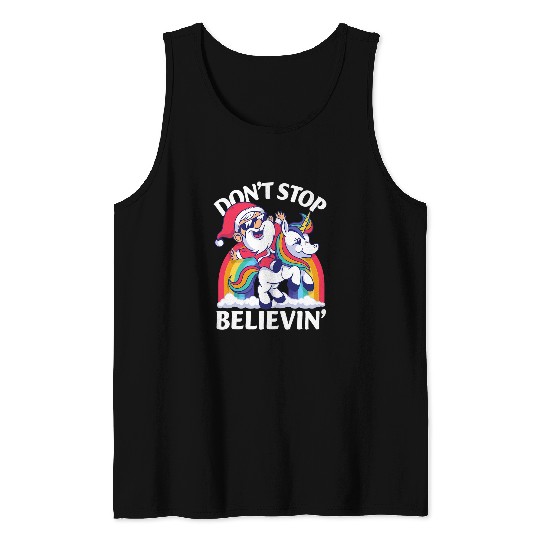 Unicorn Pet Dont Stop Believin Santa Riding Unicorn Christmas Rainbow Tank Tops
