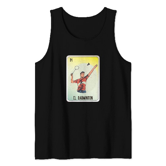 Sport Badminton El Badminton Mexican Slang Chicano Bingo Cards Tank Tops