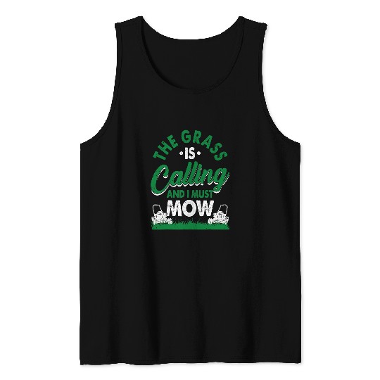 Lawn Mower Fun The Grass Is Calling Yard Work Lawn Tractor Tank Tops