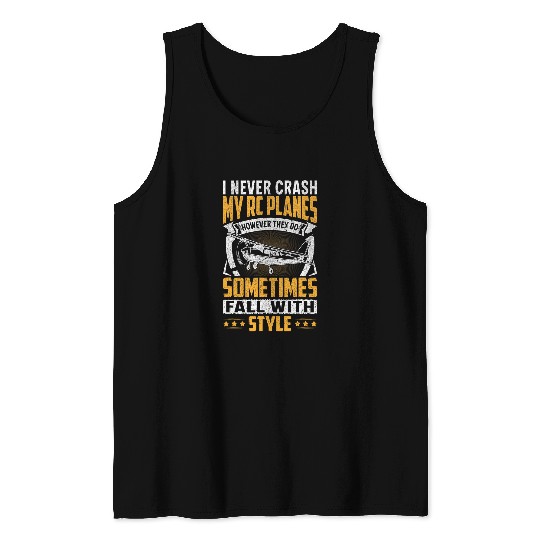 Airplane RC Plane I Never Crash However They Fall With Style 21 Tank Tops