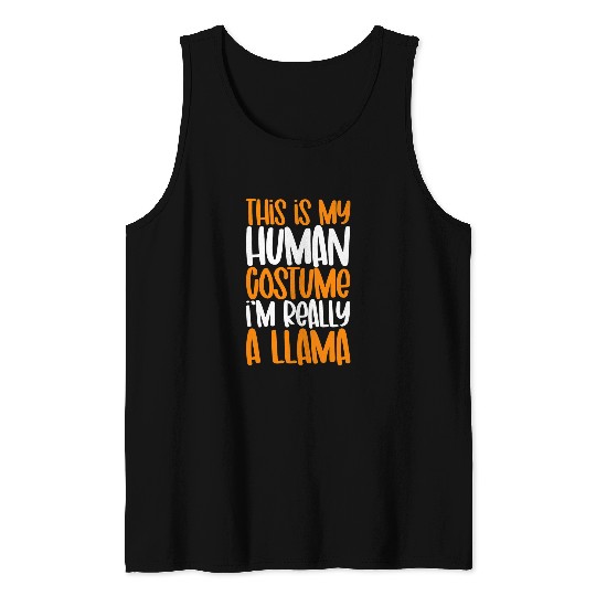 Llama Pet This Is My Human Costume Im Really A Llama Funny Halloween Tank Tops