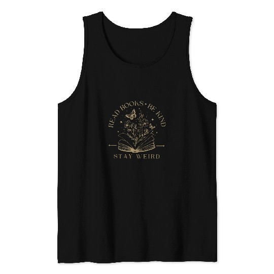 Book Fun vintages Read Books Be Kind Stay Weird Floral Book Butterfly 2 Tank Tops