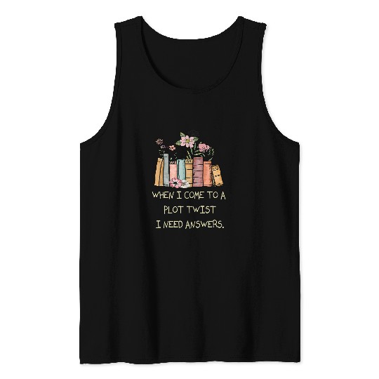 Book Fun When I Come to a Plot TwistGirls Womens Book Club Tank Tops