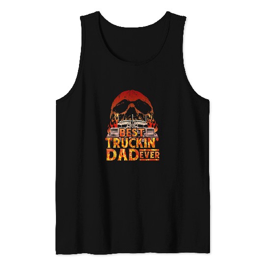 Truck Fun Design For Men Dad Big Rig SemiTrailer Truckin 1 Tank Tops