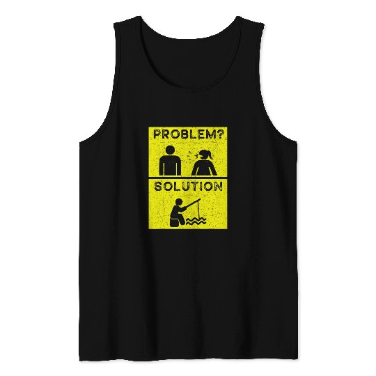Fishing Fun problems and solution design funny fishermen Tank Tops