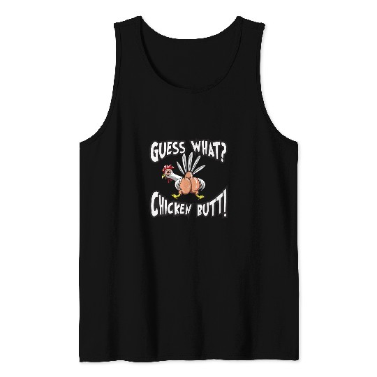 Chicken Pet Funny Guess What Chicken Butt 21 Tank Tops