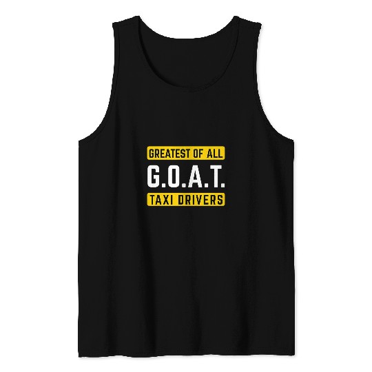 Goats Pet Cab driver Pun Cabby Goats Greatest of all Taxi Drivers 1 Tank Tops