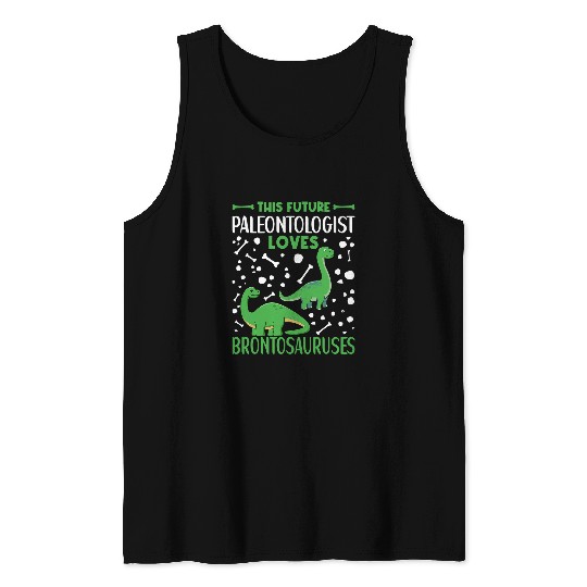 Dinosaur Pet Future Paleontologist Brontosaurus Dinosaur Paleontology 1 Tank Tops