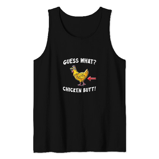 Chicken Pet Funny Guess What Chicken Butt Top For Men Women Kids Tank Tops
