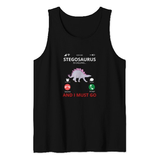 Dinosaur Pet Stegosaurus Is Calling Funny Tank Tops