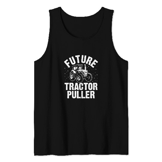 Tractor Fun driving Future Tractor Puller Funny Tractor Pulling Driver Farmer Tank Tops