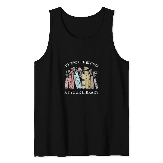 Book Fun Adventure Begins At Your Library Summer Reading Book Lover 1 Tank Tops