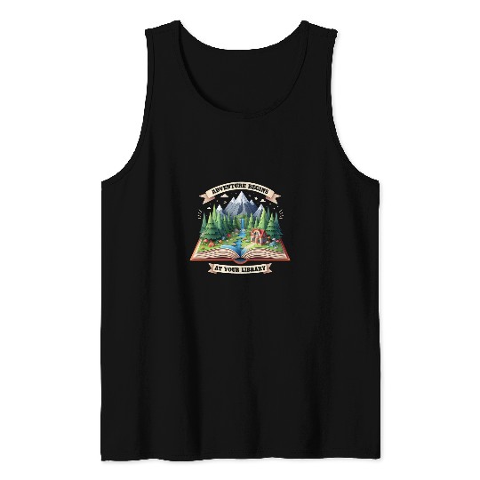 Book Fun Adventure Begins At Your Library Book Lover Camping Lovers Tank Tops