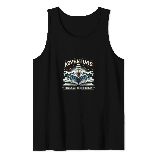 Book Fun Adventure Begins At Your Library Book Lover Hiking Camping 3 Tank Tops