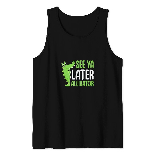 Alligator Pet See Ya Later Alligator Whisperer Crocodile Lover Tank Tops