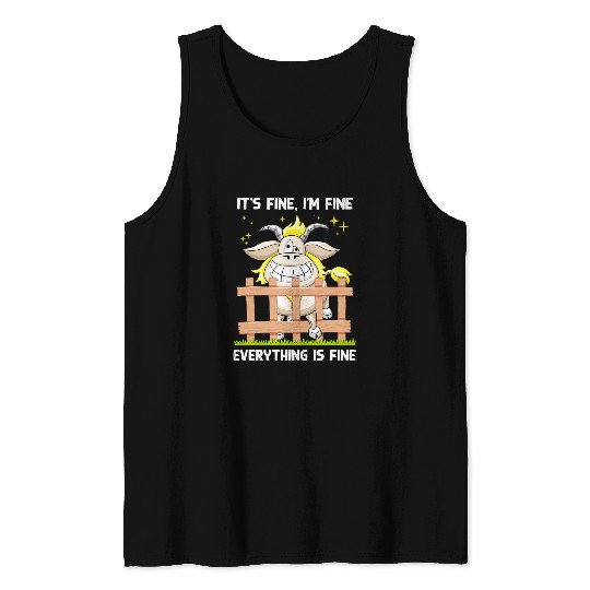 Goats Pet Its Fine Im Fine Everything Is Fine Men Women Tank Tops