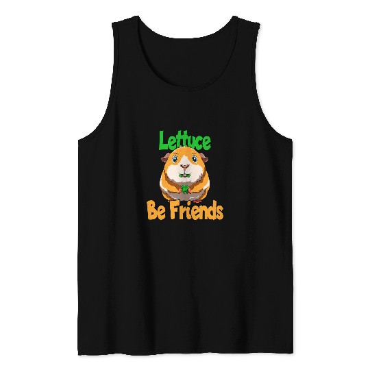 Guinea Pig Pet Lettuce Be Friends for a guinea pig lover Tank Tops
