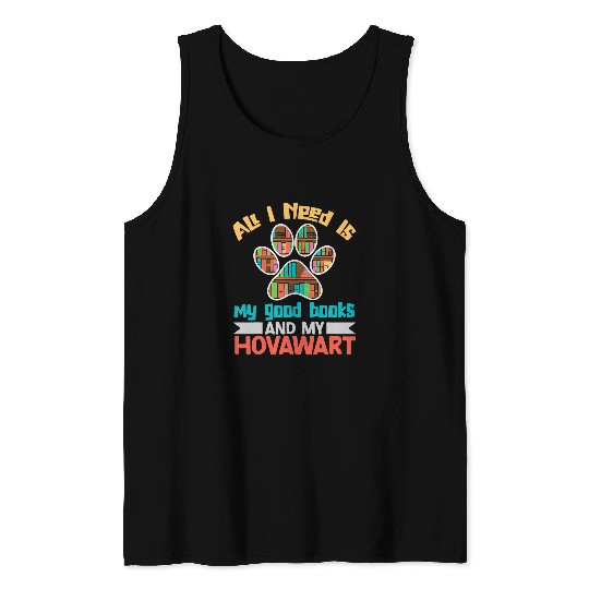 Book Fun All I Need Is My Good Books And My Hovawart Bookworm Novelty Tank Tops
