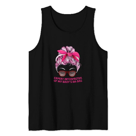 Expert Interpreter of My Baby Funny Mom Humor Mother Newborn Tank Tops