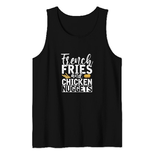 Chicken Pet Tasty French Fries Fast Food Lover Foodie Chicken Nugget Tank Tops