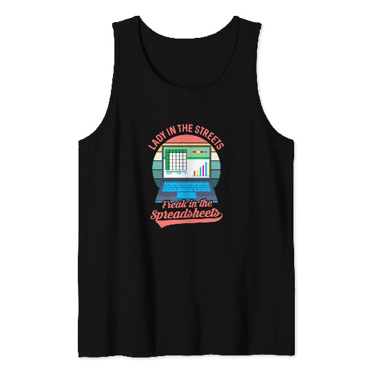 Accountant Job Lady In The Streets FREAK In The Spreadsheets Accountant CPA Tank Tops