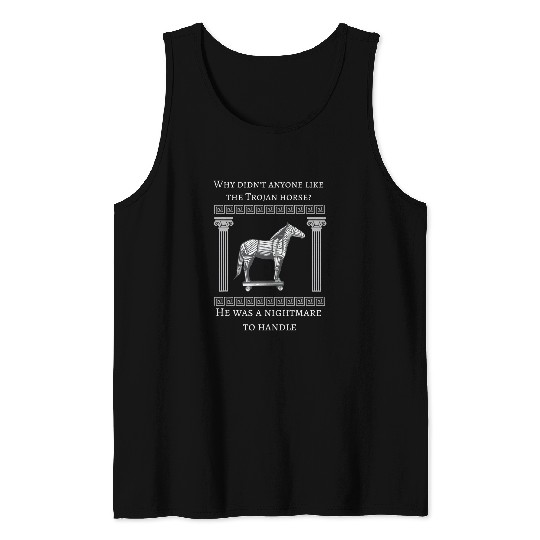 Horse Pet Trojan Horse and Ancient Greek Mythology History Buff Nerd Tank Tops