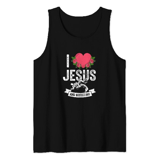 Sport Wrestling I love Jesus and Wrestling Wrestler Themed Outfit God Tank Tops