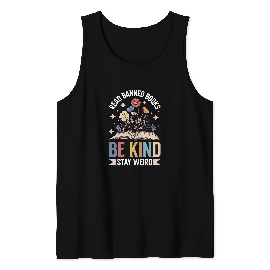 Read Banned Books Be Kind Stay Weird 23 Tank Tops
