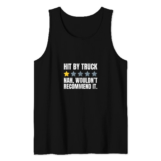 Truck Fun Hit By Truck Funny Truck Crash Recovery And Trucker Tank Tops