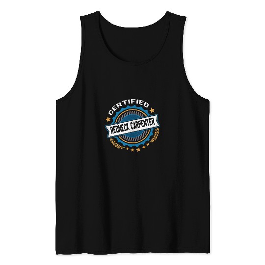 Woodworker Job Certified Redneck Tank Tops
