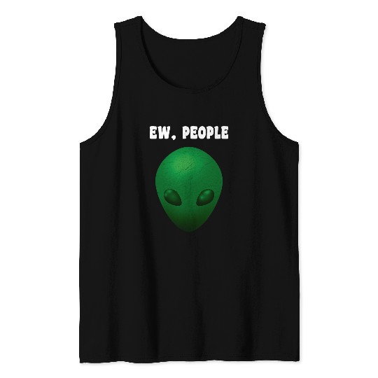 Aliens UFO Science Fiction Ew People Tank Tops