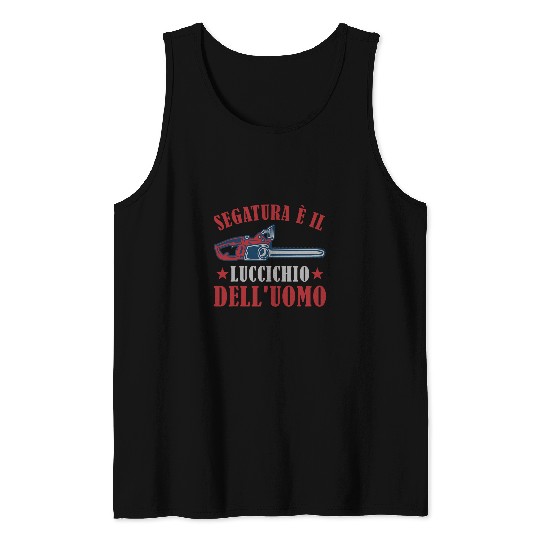 Mens Funny Said Woodcutter Woodman 2Forester Chainsaw Tank Tops